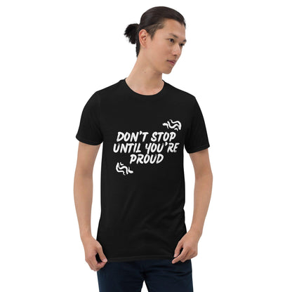 Essential Crew Neck T-Shirt - Don't stop until you're proud