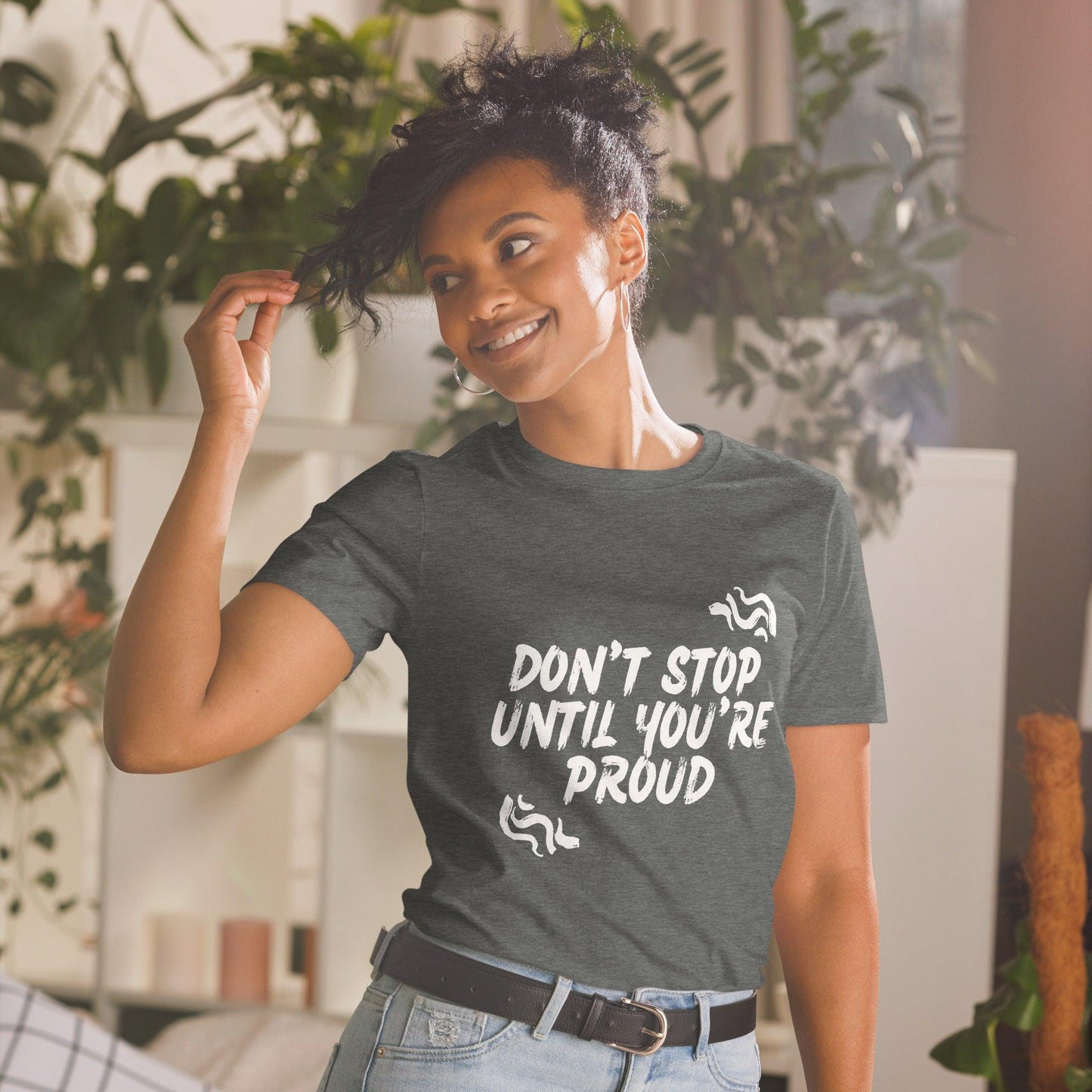 Essential Crew Neck T-Shirt - Don't stop until you're proud