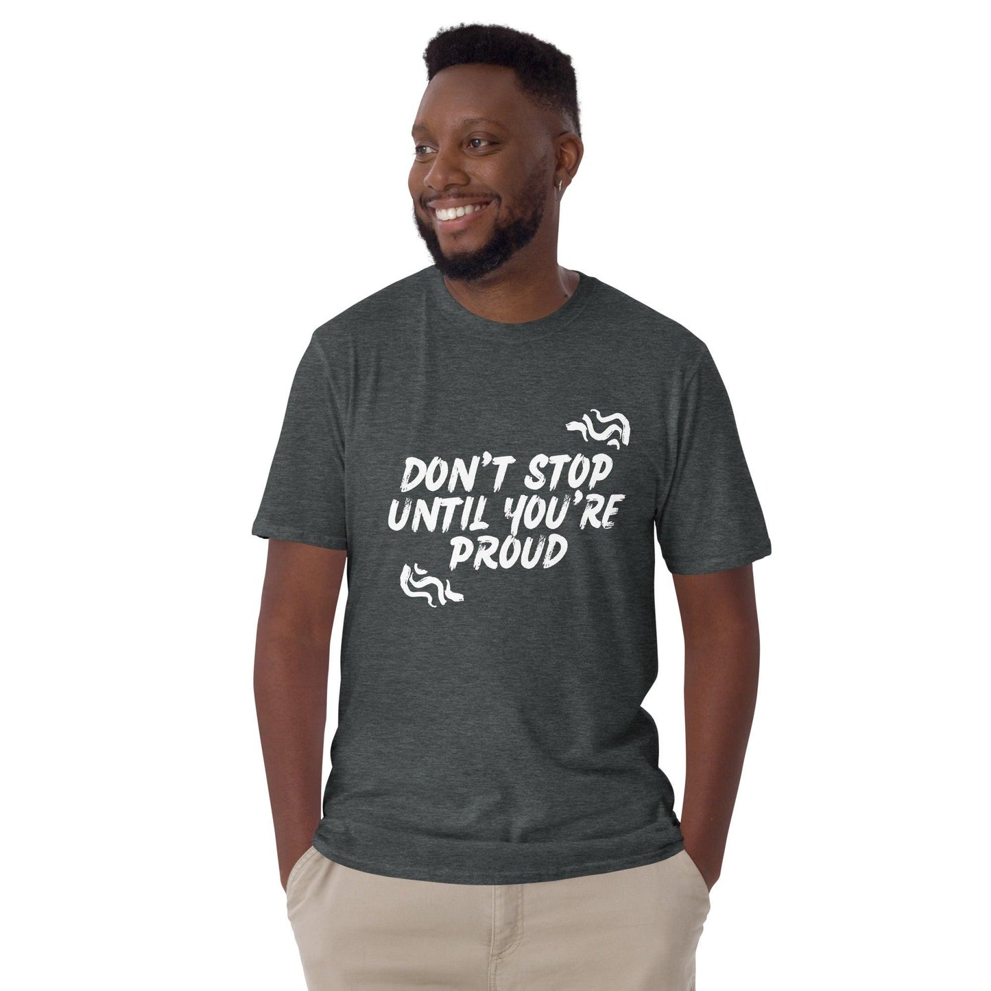 Essential Crew Neck T-Shirt - Don't stop until you're proud