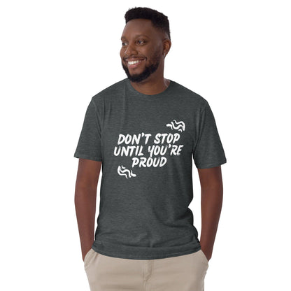 Essential Crew Neck T-Shirt - Don't stop until you're proud