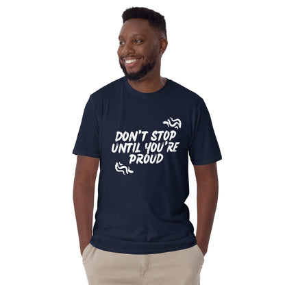 Essential Crew Neck T-Shirt - Don't stop until you're proud