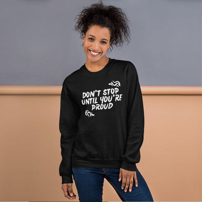 Sweat-shirt Essentiel - Don't stop until you're proud