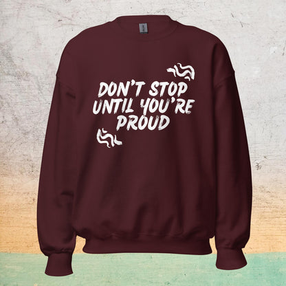 Sweat-shirt Essentiel - Don't stop until you're proud