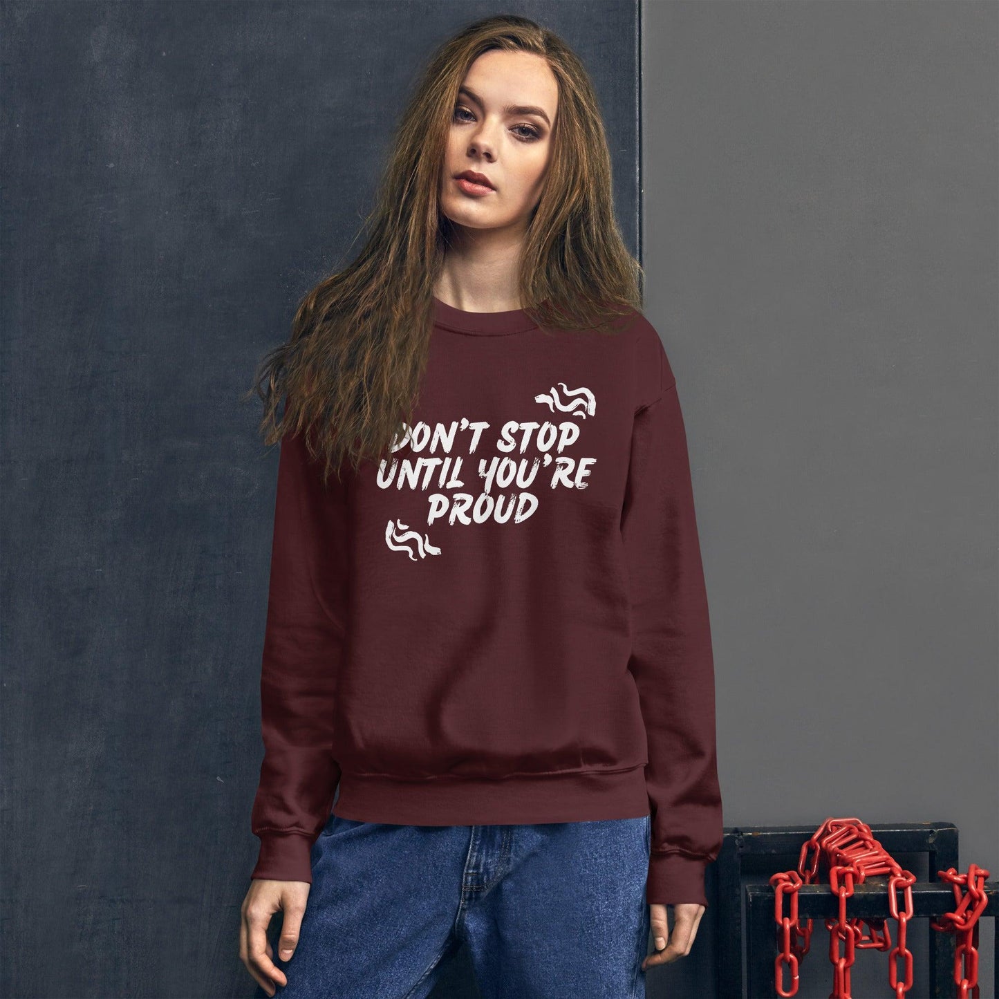 Essential Crew Neck Sweatshirt - Don't stop until you're proud