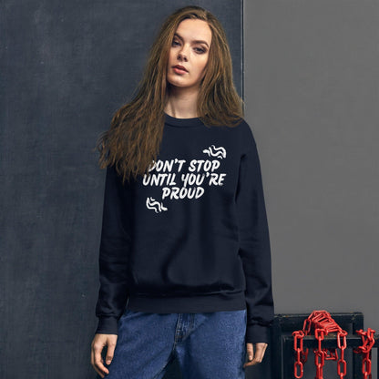 Sweat-shirt Essentiel - Don't stop until you're proud