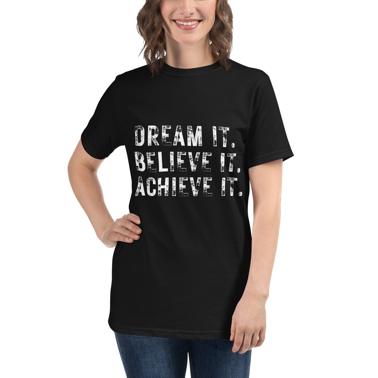 T-Shirt Écologique à col rond - Dream it. Believe it. Achieve it.