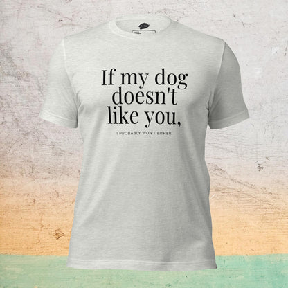 T-Shirt Sélect à col rond - If my dog doesn't like you (pâle)