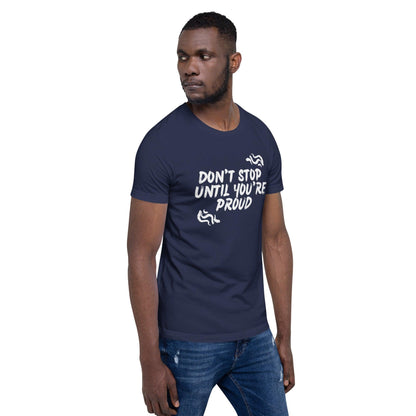 Premium Crew Neck T-Shirt - Don't stop until you're proud