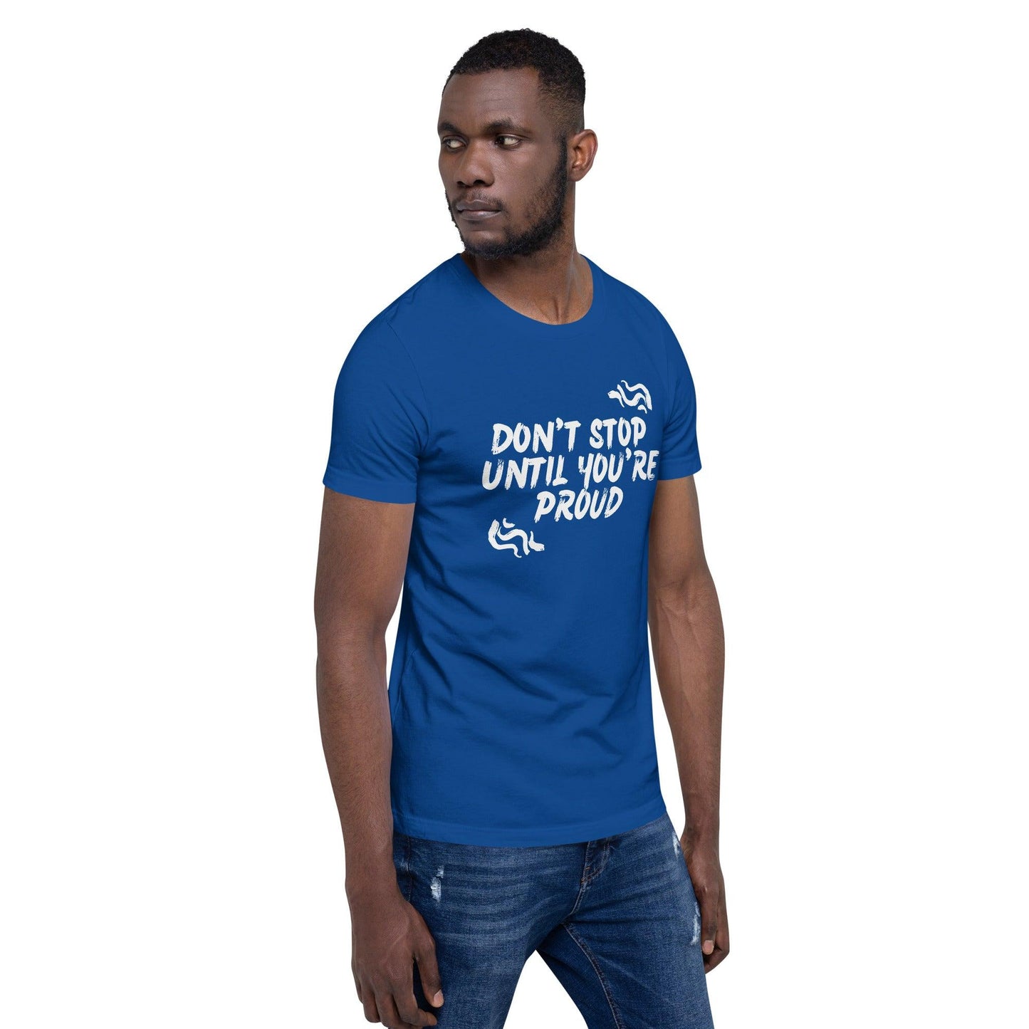 Premium Crew Neck T-Shirt - Don't stop until you're proud