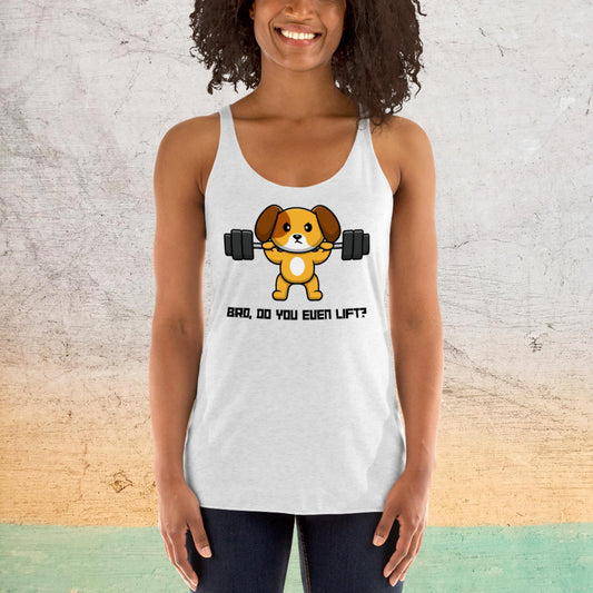 Women's Premium Racerback Shirt - Do You Even Lift - Dog |  | Bee Prints