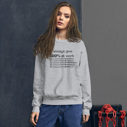 I Always Give 100% Unisex Sweatshirt | Sweatshirts | Bee Prints