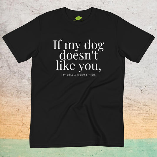 T-shirt ras du cou écologique - Si mon chien ne t'aime pas