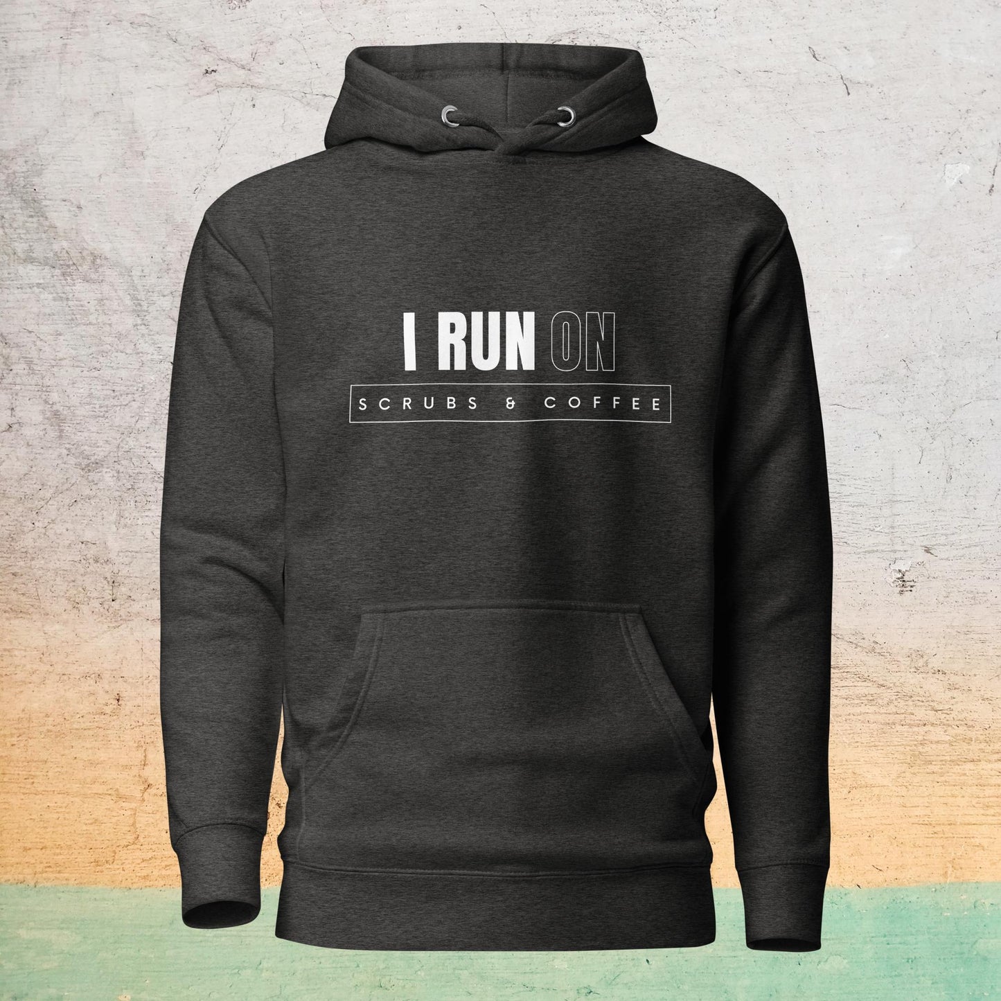 Premium Crew Neck Hoodie - I run on scrubs & coffee