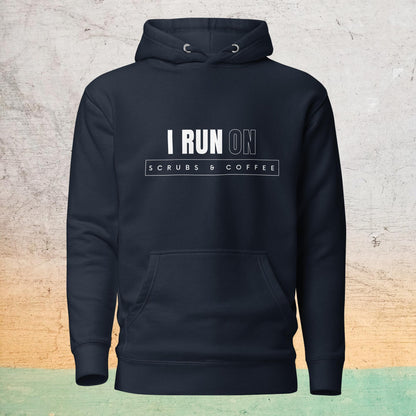 Premium Crew Neck Hoodie - I run on scrubs & coffee