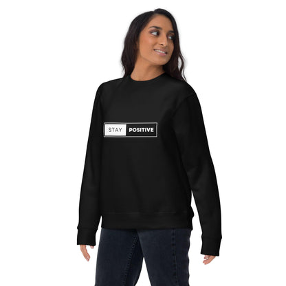 Premium Crew Neck Sweatshirt - Stay Positive