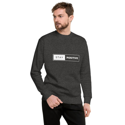 Premium Crew Neck Sweatshirt - Stay Positive