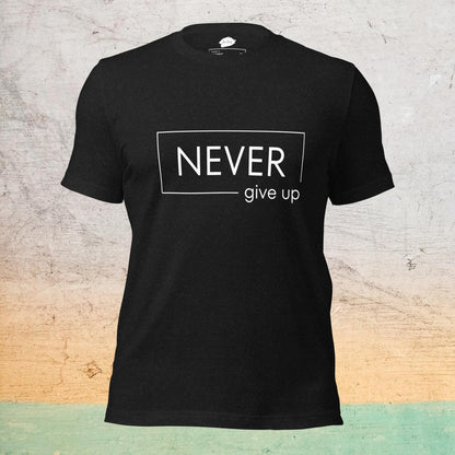 Premium Crew Neck T-shirt - Never Give Up