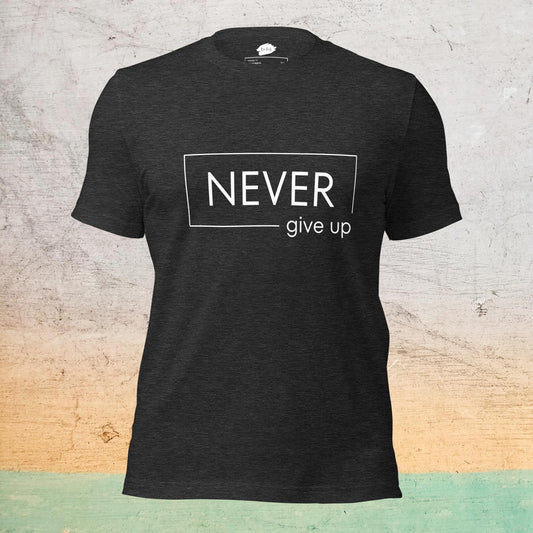 Premium Crew Neck T-shirt - Never Give Up