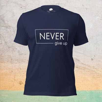 Premium Crew Neck T-shirt - Never Give Up